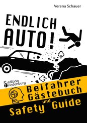 Endlich Auto! Beifahrer G&auml;stebuch und Safety Guide