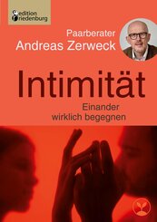 Intimit&auml;t - Einander wirklich begegnen