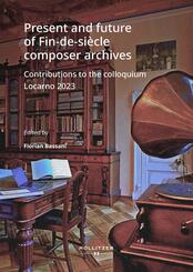 Present and future of Fin-de-si&egrave;cle composer archives