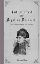 F&uuml;rst Metternich &uuml;ber Napoleon Bonaparte