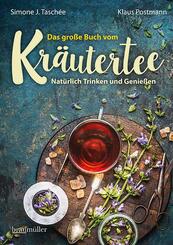 Das gro&szlig;e Buch vom Kr&auml;utertee