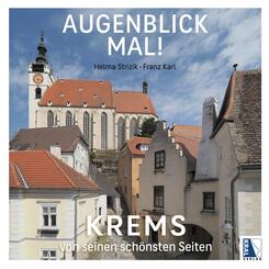 Augenblick mal! Krems von seinen sch&ouml;nsten Seiten