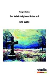 Der Nebel steigt vom Boden auf