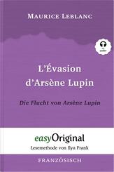 Ars&egrave;ne Lupin - 3 / L'&Eacute;vasion d'Ars&egrave;ne Lupin / Die Flucht von Ars&egrave;ne Lupin (Buch + Audio-CD) - Lesemethode von Ilya Frank - Zweisprachige Ausgabe Franz&ouml;sisch-Deutsch, m. 1 Audio-CD, m. 1 Audio, m. 1 Audio