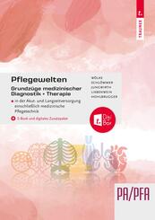 Pflegewelten - Grundz&uuml;ge medizinischer Diagnostik und Therapie PA/PFA in der Akut- und Langzeitversorgung einschlie&szlig;lich medizinische Pflegetechnik