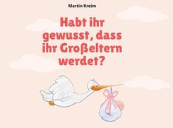 Habt ihr gewusst, dass ihr Gro&szlig;eltern werdet?