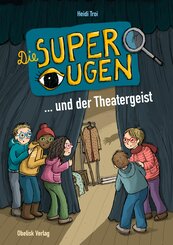 Die Superaugen und der Theatergeist