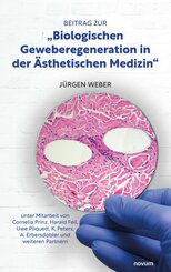 Beitrag zur 'Biologischen Geweberegeneration in der Ästhetischen Medizin' (eBook, PDF)