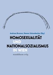 Homosexualit&auml;t und Nationalsozialismus in Wien