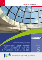 Muslimische Lebenswelten und islamische Bildung an &ouml;sterreichischen Moscheen