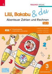Lilli, Bakabu & du - Abenteuer Zahlen und Rechnen 3 (2 B&auml;nde)