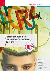 Deutsch f&uuml;r die Berufsreifepr&uuml;fung (Teil 2) + digitales Zusatzpaket + E-Book