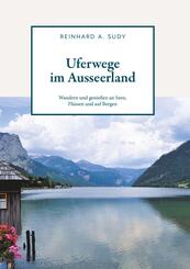 Uferwege im Ausseerland - Wandern und genie&szlig;en an Seen, Fl&uuml;ssen und auf Bergen