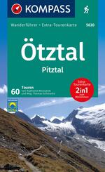 KOMPASS Wanderf&uuml;hrer &Ouml;tztal, Pitztal, 60 Touren mit Extra-Tourenkarte