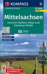 KOMPASS Wanderf&uuml;hrer Mittelsachsen zwischen Mei&szlig;ner Elbtal und Zwickauer Mulde, 55 Touren mit Extra-Tourenkarte
