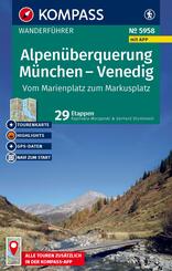 KOMPASS Wanderf&uuml;hrer Alpen&uuml;berquerung M&uuml;nchen, Venedig, Vom Marienplatz zum Markusplatz, 29 Etappen mit Extra-Tourenkarte