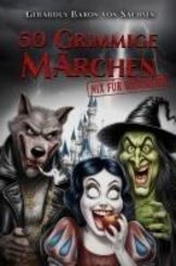 50 GRIMMige M&auml;rchen