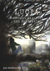 Lucia - Zwischen Realit&auml;t und Geheimnis