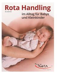 Rota Handling im Alltag f&uuml;r Babys und Kleinkinder