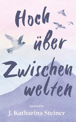 Hoch &uuml;ber Zwischenwelten