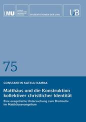 Matth&auml;us und die Konstruktion kollektiver christlicher Identit&auml;t
