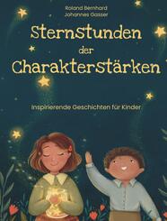 Sternstunden der Charakterst&auml;rken