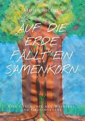 Auf die Erde f&auml;llt ein Samenkorn