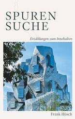 Spurensuche - Erz&auml;hlungen zum Innehalten