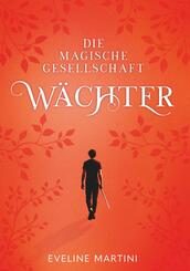 Die magische Gesellschaft - W&auml;chter