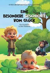 EINE BESONDERE GESCHICHTE VOM GL&Uuml;CK
