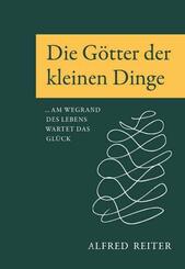 Die G&ouml;tter der kleinen Dinge