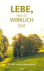 Lebe, was du wirklich bist