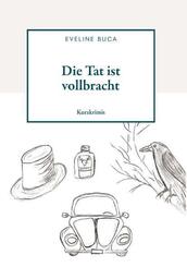 Die Tat ist vollbracht