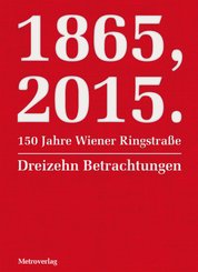1865, 2015. 150 Jahre Wiener Ringstraße (eBook, ePUB)