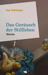 Das Ger&auml;usch der Stillleben